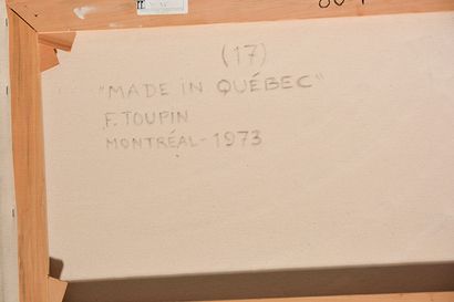 null TOUPIN, Fernand (1930-2009) 

"Made in Québec" 

Huile sur toile 

Signée et...