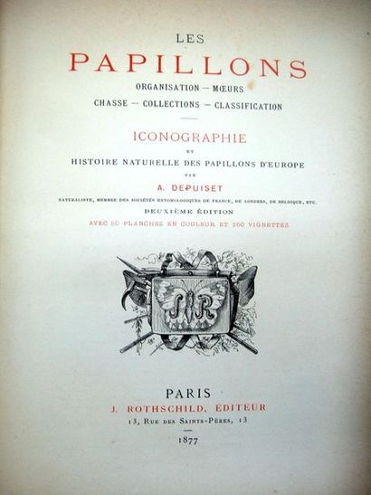 null DEPUISET (Louis Marie Alphonse). Les Papillons, organisation, moeurs, chasse,...