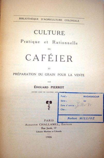 null PIERROT (Édouard). Culture pratique et rationnelle du caféier et préparation...