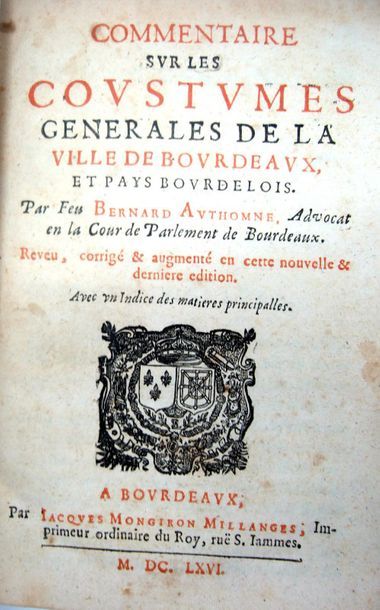 null AUTOMNE (Bernard) Commentaire sur les coustumes generales de la ville de Bourdeaux,...
