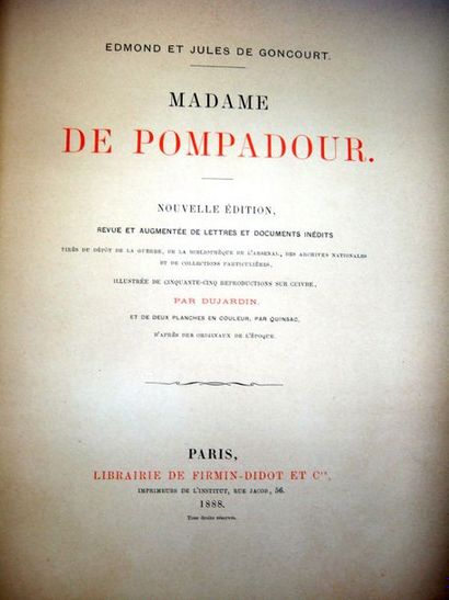 null GONCOURT (Edmond & Jules). Madame de Pompadour. Paris, Firmin-Didot, 1888. Gd...