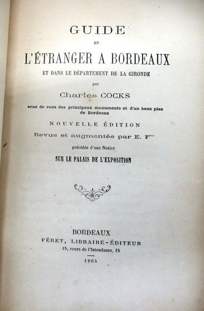 null COCKS (Charles) et FERET (Edouard) Guide de l'étranger à Bordeaux et dans le...