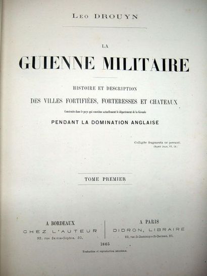 null DROUYN (Léo). La Guienne militaire. Paris, Didron, 1865. 2 volumes in-4, xxvi,...