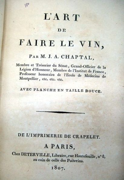 null CHAPTAL (Jean-Antoine). L'Art de faire le vin. Paris, Déterville, 1807. In-8,...
