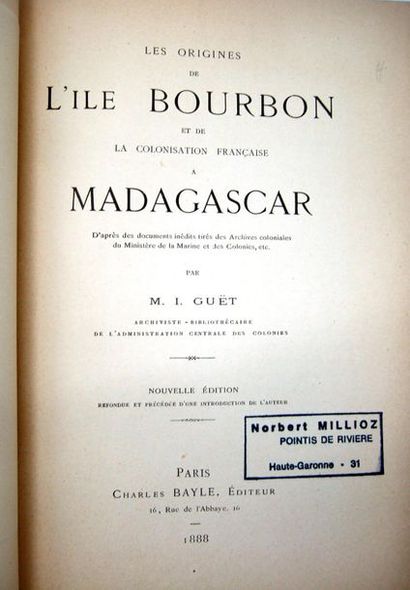 null GUËT (Isidore). Les origines de l'ile Bourbon et de la colonisation française...