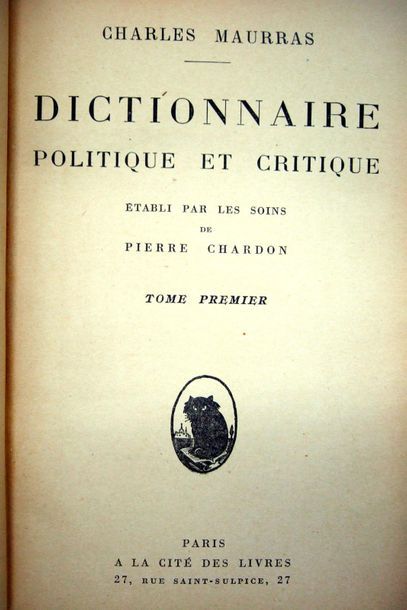 null MAURRAS (Charles). Dictionnaire politique et critique. Paris, cité des livres,...