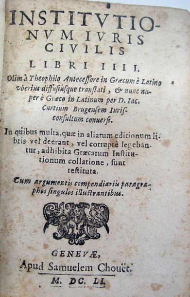 null CURTIUS (Jacques)]. Institutionum Iuris Civilis. Genève, S. Chouët, 1651. In-12...