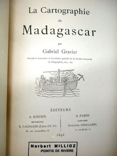 null GRAVIER (Gabriel). La Cartographie de Madagascar. Rouen, E. Cagniard (Paris,...