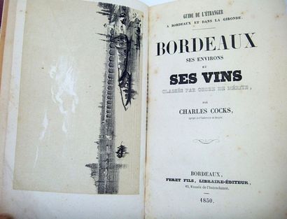 null COCKS (Charles) Bordeaux, ses environs et ses vins classés par ordre de mérite....