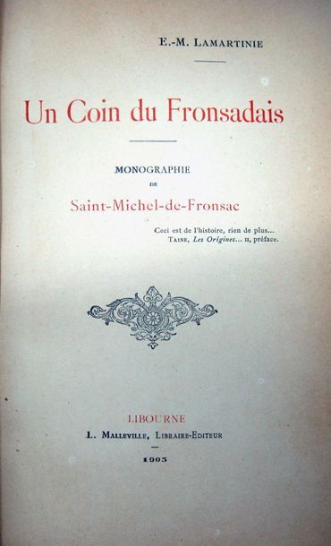null LAMARTINIE (E.-Michel) Un Coin du fronsadais, monographie de Saint-Michel-de-Fronsac...