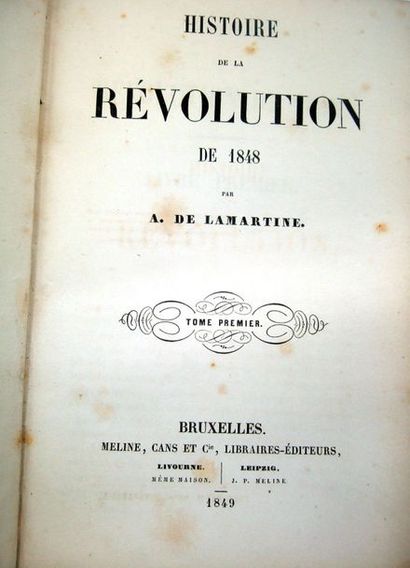null LAMARTINE (Alphonse de). Histoire de la Révolution de 1848. Bruxelles, Meline...