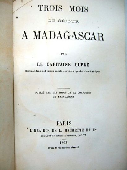 null DUPRÉ (Marie Jules). Trois mois de séjour à Madagascar. Paris, L. Hachette,...