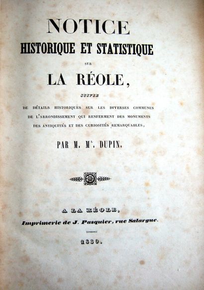 null * 253. DUPIN (M.)?. ?Notice historique et statistique sur La Réole, suivie de...