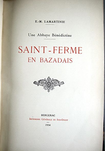 null * 272. LAMARTINIE (E.-Michel). Une Abbaye bénédictine, Saint-Ferme en Bazadais....
