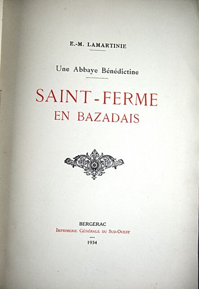 null * 273. LAMARTINIE (E.-Michel). Une Abbaye bénédictine, Saint-Ferme en Bazadais....