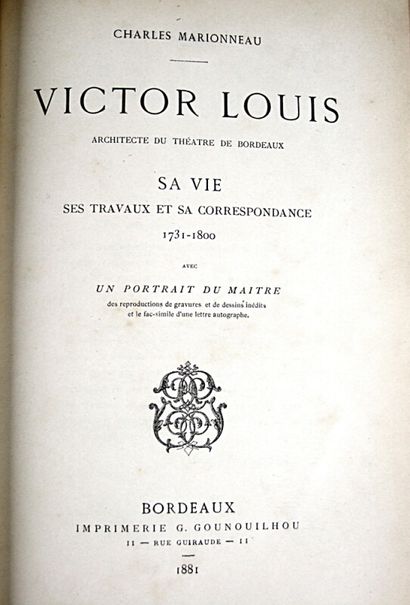 null * 285. MARIONNEAU (Charles). Victor Louis, architecte du théâtre de Bordeaux,...