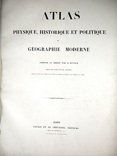 null 209. DUFOUR. Atlas physique historique et politique de géographie moderne. Paris,...