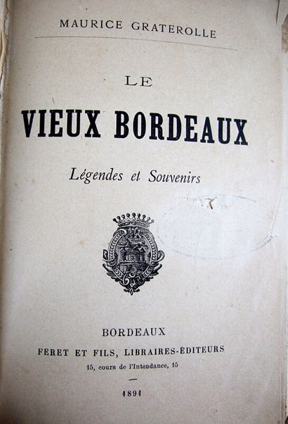 null 232. [Bordeaux]. Ensemble de 3 ouvrages reliés d'intérêt régionaliste bordelais....