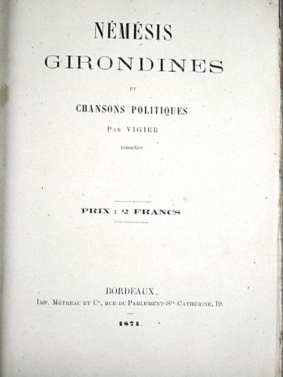 null * 299. VIGIER (Pierre). Némésis girondines et chansons politiques. Bordeaux,...