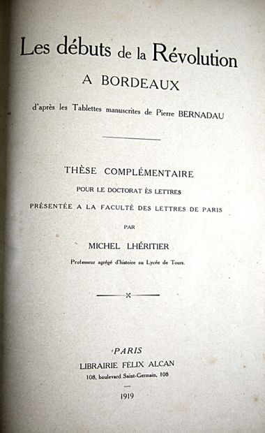 null * 280. LHÉRITIER (Michel). Les Débuts de la Révolution à Bordeaux. Paris, F....