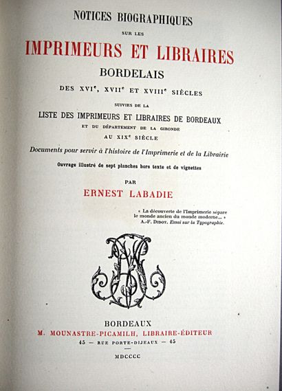 null * 269. LABADIE (Ernest). Biographical notes on the printers and booksellers...