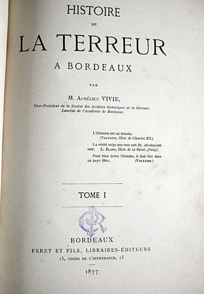 null 302. VIVIE (Aurélien). Histoire de la Terreur à Bordeaux. Bordeaux, Féret, 1877....