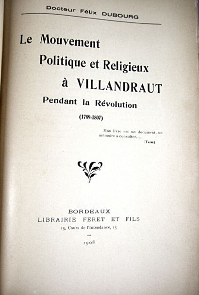 null * 251. DUBOURG (Félix). Le mouvement politique et religieux à Villandraut pendant...