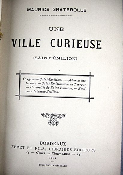 null 263. GRATEROLLE (Maurice). A curious town, Saint-Emilion. Bordeaux, Féret, 1892....