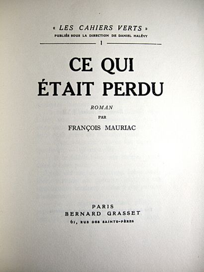 null * 180. MAURIAC (François). Set of 2 volumes:

- Ce qui était perdu. Paris, Les...