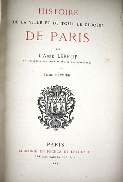 null * 81. LEBEUF (Jean). History of the city and the whole diocese of Paris. Paris,...