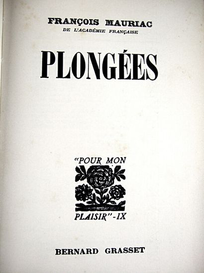 null * 183. MAURIAC (François). Set of 3 volumes.

- Plongées. Paris, Grasset, 1938....