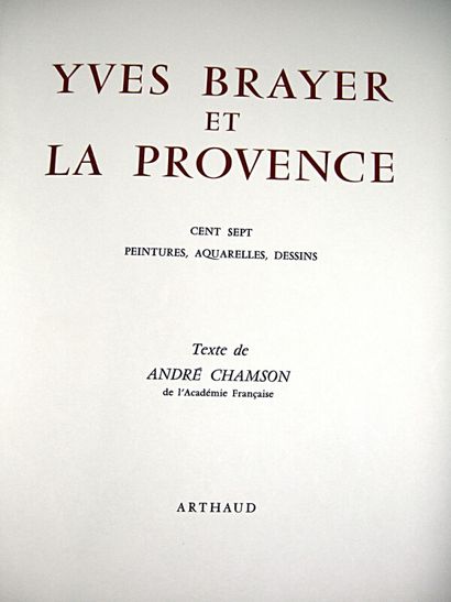 null * 143. BRAYER (Yves, ill.) & CHAMSON (André). Yves Brayer et la Provence. Paris,...
