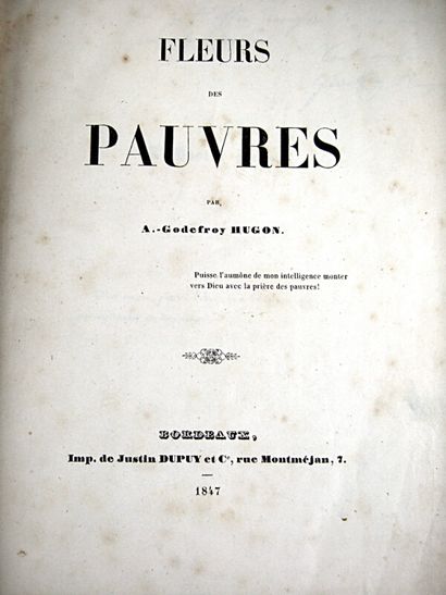 null * 267. HUGON (Godefroy). Fleurs des pauvres. Bordeaux, J. Dupuy, 1849. (relié...