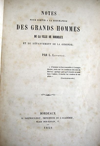 null * 274. [LAMOTHE (Léonce de). Notes to serve as a biography of the great men...