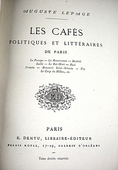 null * 84. LEPAGE (Auguste). The Political and Literary Cafés of Paris. Paris, Dentu,...