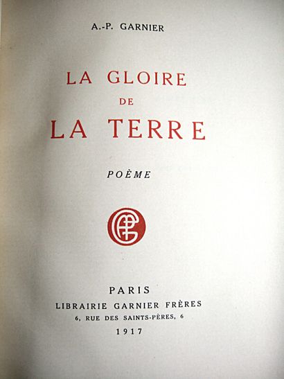 null 171. GARNIER (Auguste-Pierre). La Gloire de la terre. Paris, Garnier, 1917....