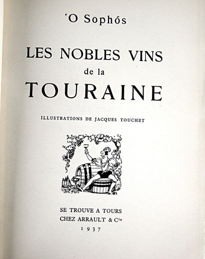 null * 314. [Indre et Loire]. [EYLAUD (Jean Max)]. O Sophos. Les Nobles vins de la...