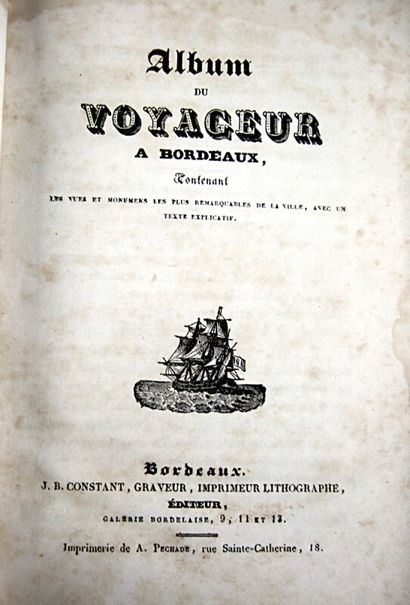 null * 244. [CONSTANT (J. B.), Album du voyageur à Bordeaux, containing the most...