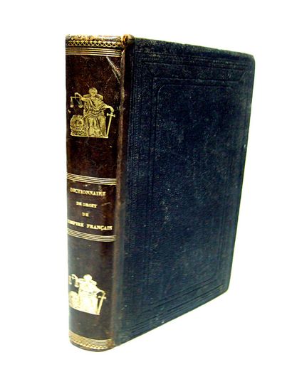 null 7. BAROTS (F-H.). Dictionary of law of the French empire. Paris, to the administration...