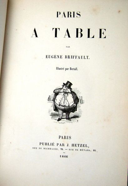 null 23. BRIFFAULT (Eugène) & BERTALL. Paris à table. Paris, J. Hetzel, 1846.
In-8,...