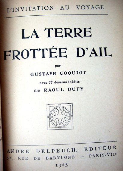 null 50. COQUIOT (Gustave) & DUFY (Raoul, ill.). La Terre frottée d'ail. Paris, A....
