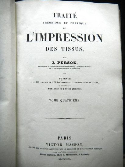 null PERSOZ (J.). Theoretical and practical treatise on fabric printing. Paris, Victor...