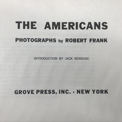 Robert Franck ROBERT FRANCK 

The Americans 

Grove Press

1959

Reliure en toile...