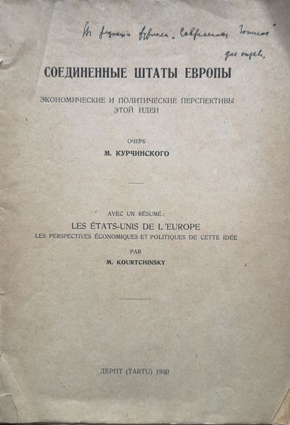 null LOT : KOURCHINSKY Mikhail. Les États Unis de l’Europe. Ed.: Uriev, Tartou, 1930....