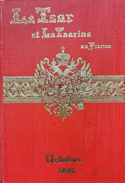 null THE TSAR AND THE TSARINA IN FRANCE.

Preface by F.Coppée. Ed. Ancienne maison...