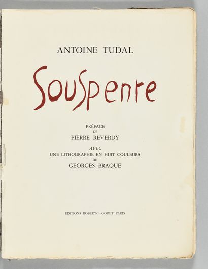 null GEORGES BRAQUE - ANTOINE TUDAL Souspente Preface by Pierre Reverdy with a lithograph...