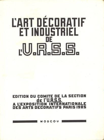 null [А. RODCHENKO]

L’Art décoratif et industriel de l’U.R.S.S. Edition du comité

de...