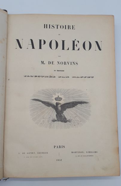 null HISTOIRE DE NAPOLEON par De Norvins daté de 1852, illustrations par Raffet....