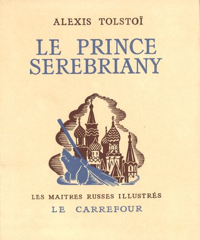 TOLSTOY Alexis (1817-1875)
Prince Serebriany....