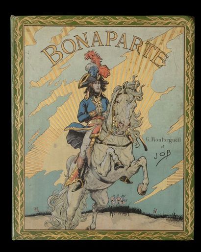 JOB Montorgueil «Bonaparte». 80 pages illustrées. Reliure en percaline, polychrome...